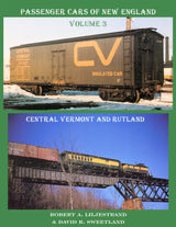 Passenger Cars of New England Volume 3: Central Vermont and Rutland - Arizona Hobbies LLC