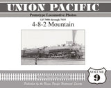 Union Pacific Prototype Locomotive Photos Volume 09: 4-8-2 Mountain - Arizona Hobbies LLC