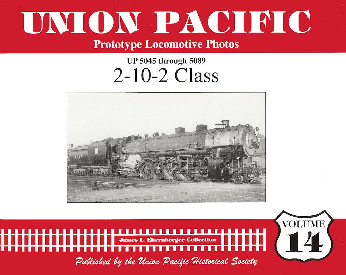 Union Pacific Prototype Locomotive Photos Volume 14: 2-10-2 Class - Arizona Hobbies LLC