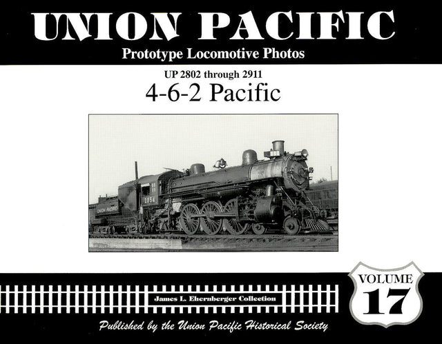 Union Pacific Prototype Locomotive Photos Volume 17: 4-6-2 Pacific - Arizona Hobbies LLC