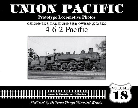 Union Pacific Prototype Locomotive Photos Volume 18: 4-6-2 Pacific - Arizona Hobbies LLC