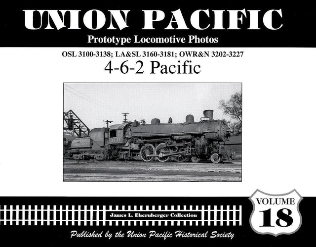 Union Pacific Prototype Locomotive Photos Volume 18: 4-6-2 Pacific - Arizona Hobbies LLC