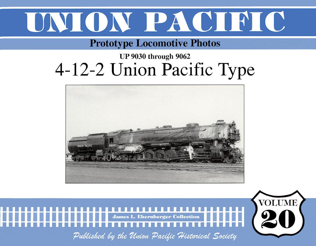 Union Pacific Prototype Locomotive Photos Volume 20: 4-12-2 Union Pacific Type - Arizona Hobbies LLC