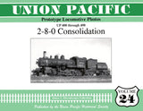 Union Pacific Prototype Locomotive Photos Volume 24: 2-8-0 Consolidation - Arizona Hobbies LLC