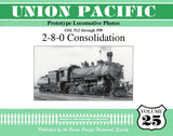 Union Pacific Prototype Locomotive Photos Volume 25: 2-8-0 Consolidation - Arizona Hobbies LLC