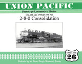 Union Pacific Prototype Locomotive Photos Volume 26: 2-8-0 Consolidation - Arizona Hobbies LLC