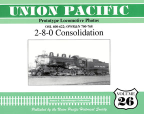 Union Pacific Prototype Locomotive Photos Volume 26: 2-8-0 Consolidation - Arizona Hobbies LLC