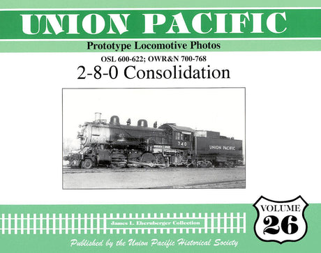 Union Pacific Prototype Locomotive Photos Volume 26: 2-8-0 Consolidation - Arizona Hobbies LLC