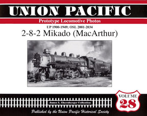 Union Pacific Prototype Locomotive Photos Volume 28: 2-8-2 Mikado (MacArthur) - Arizona Hobbies LLC