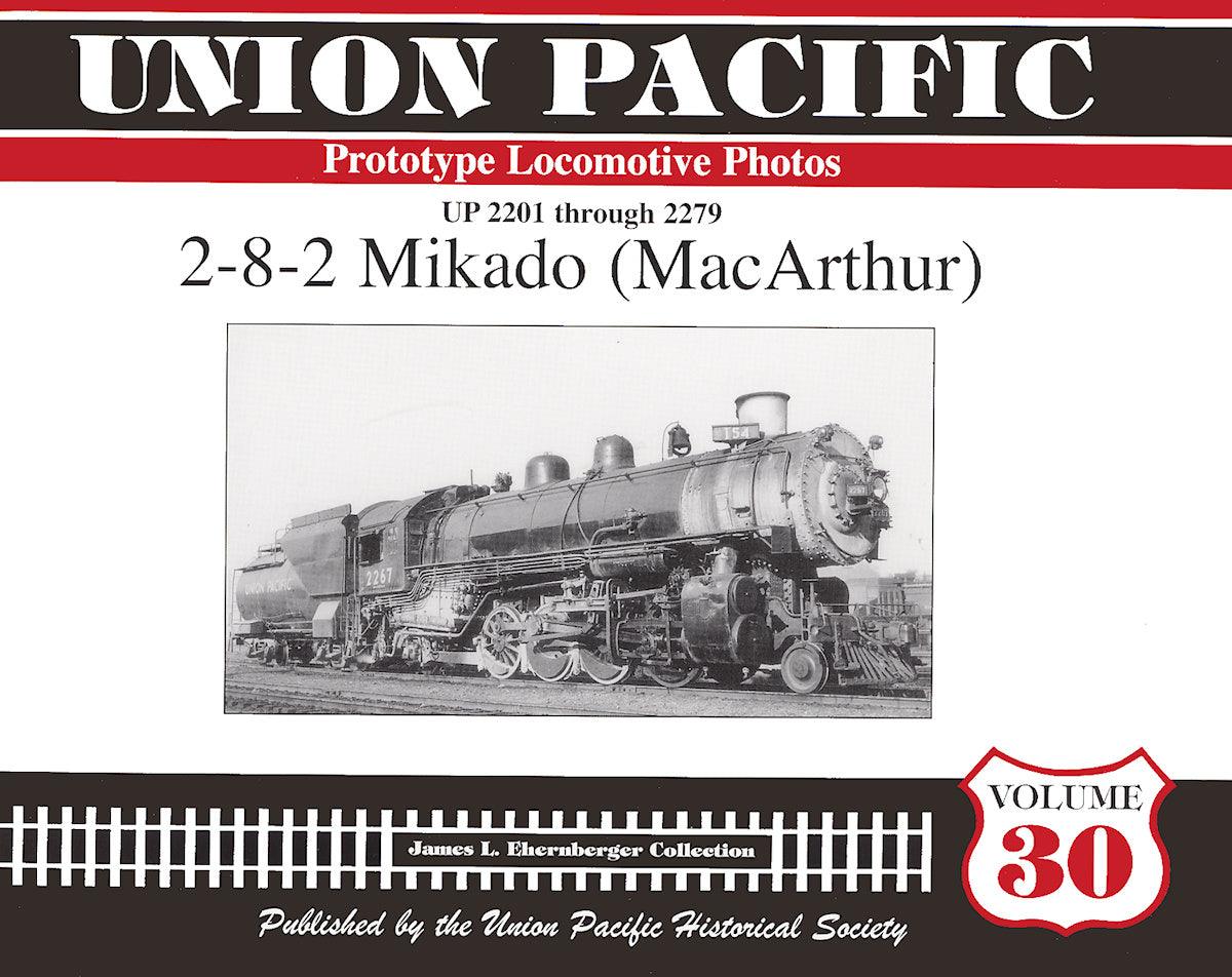Union Pacific Prototype Locomotive Photos Volume 30: 2-8-2 Mikado (MacArthur) - Arizona Hobbies LLC