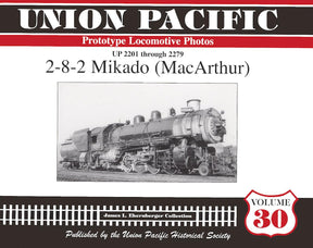 Union Pacific Prototype Locomotive Photos Volume 30: 2-8-2 Mikado (MacArthur) - Arizona Hobbies LLC