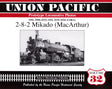 Union Pacific Prototype Locomotive Photos Volume 32: 2-8-2 Mikado (MacArthur) - Arizona Hobbies LLC