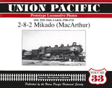 Union Pacific Prototype Locomotive Photos Volume 33: 2-8-2 Mikado (MacArthur) - Arizona Hobbies LLC