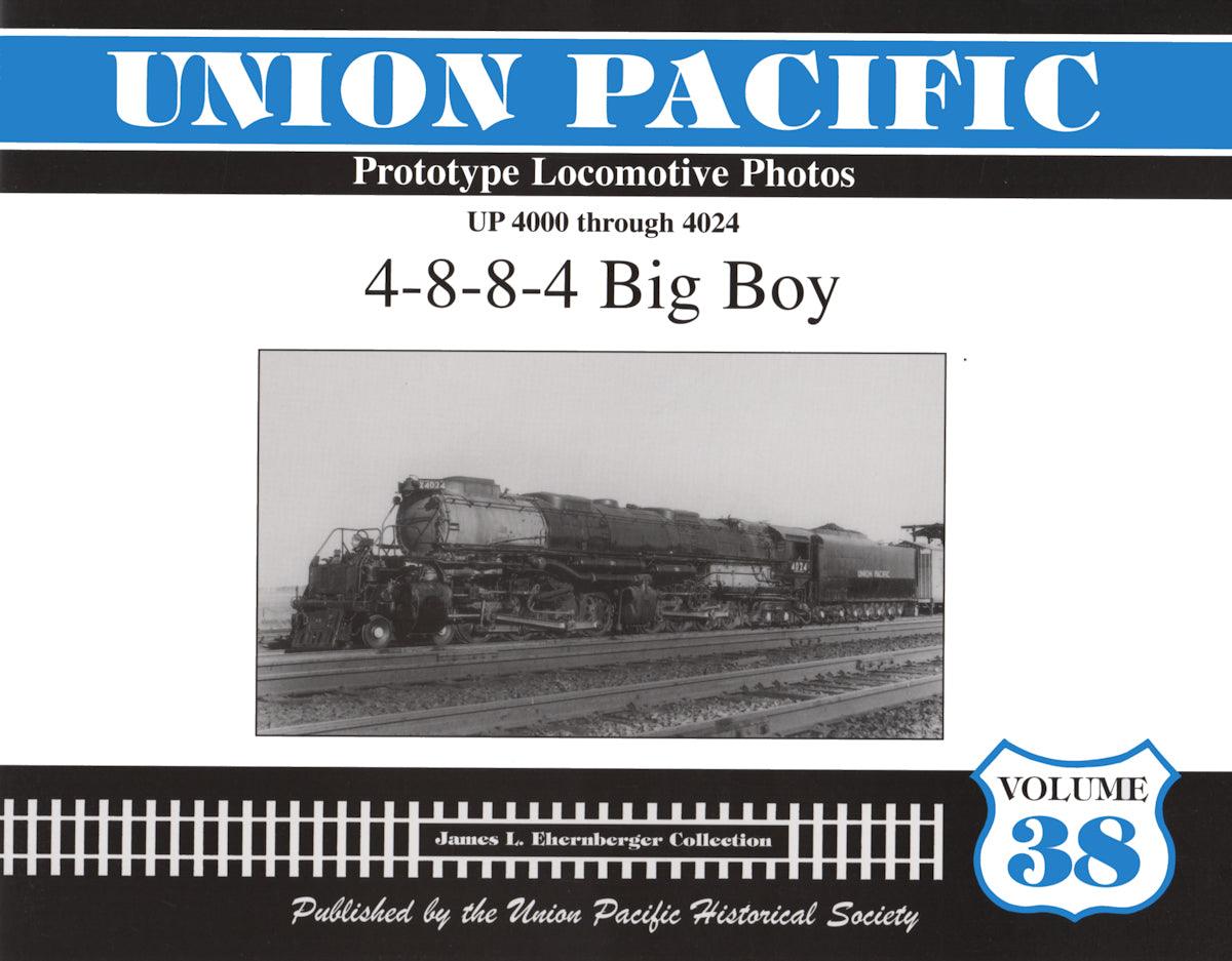 Union Pacific Prototype Locomotive Photos Volume 38: 4-8-8-4 Big Boy - Arizona Hobbies LLC