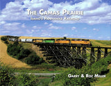 The Camas Prairie: Idaho's Panhandle Railroad - Arizona Hobbies LLC