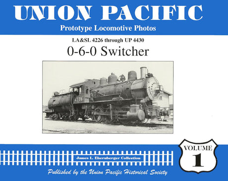 Union Pacific Prototype Locomotive Photos Volume 01: 0-6-0 Switcher - Arizona Hobbies LLC