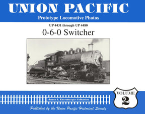 Union Pacific Prototype Locomotive Photos Volume 02: 0-6-0 Switcher - Arizona Hobbies LLC