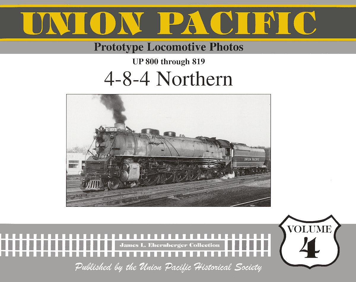 Union Pacific Prototype Locomotive Photos Volume 04: 4-8-4 Northern - Arizona Hobbies LLC