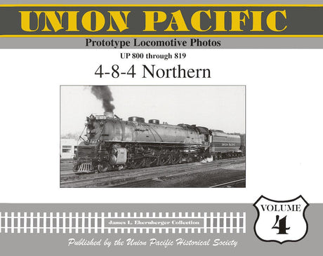 Union Pacific Prototype Locomotive Photos Volume 04: 4-8-4 Northern - Arizona Hobbies LLC