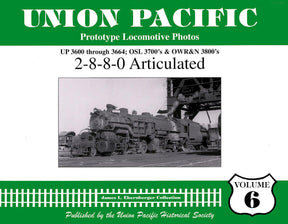 Union Pacific Prototype Locomotive Photos Volume 06: 2-8-8-0 Articulated - Arizona Hobbies LLC