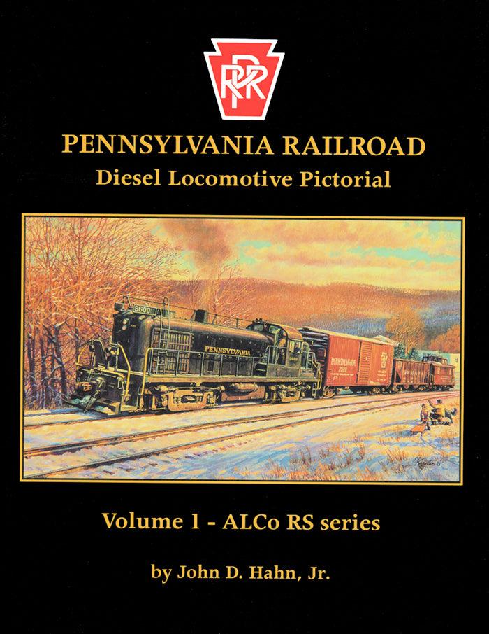 Pennsylvania Railroad Diesel Locomotive Pictorial Vol. 1: Alco RS series