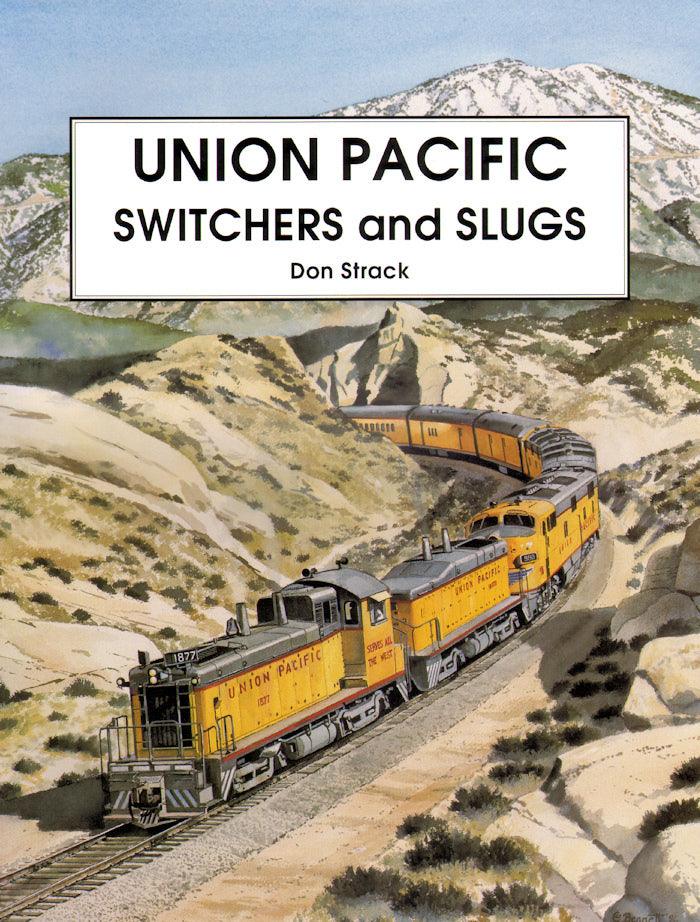 Union Pacific Switchers and Slugs
