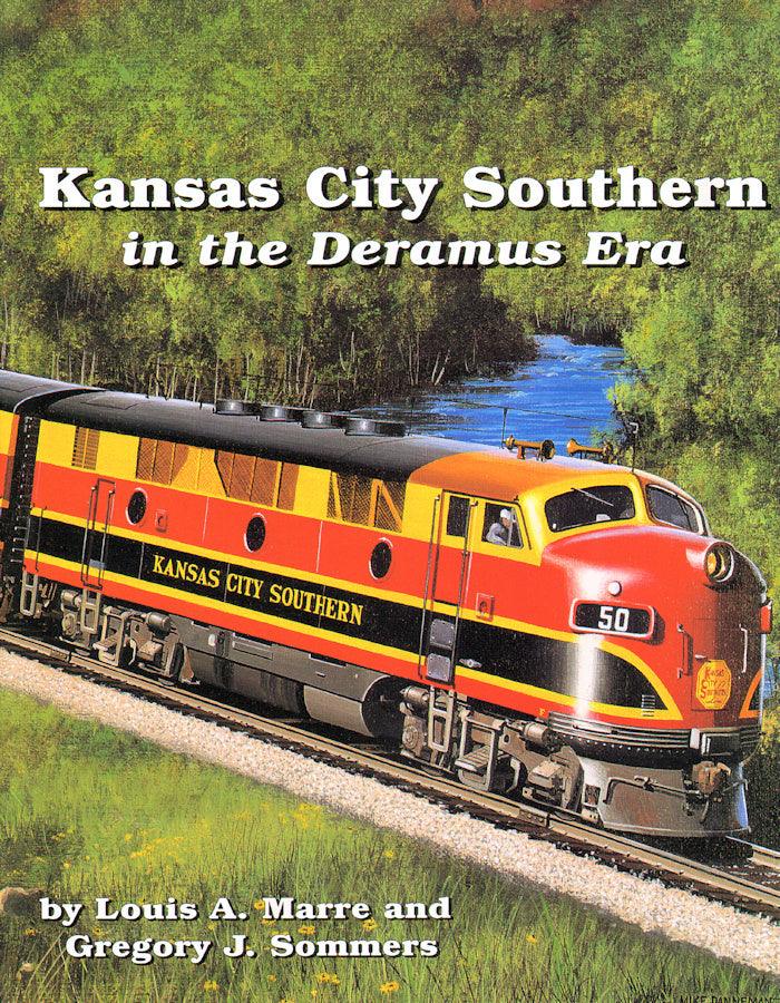 Kansas City Southern in the Deramus Era