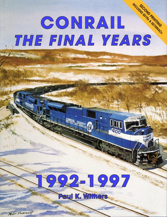 Conrail The Final Years: 1992-1997