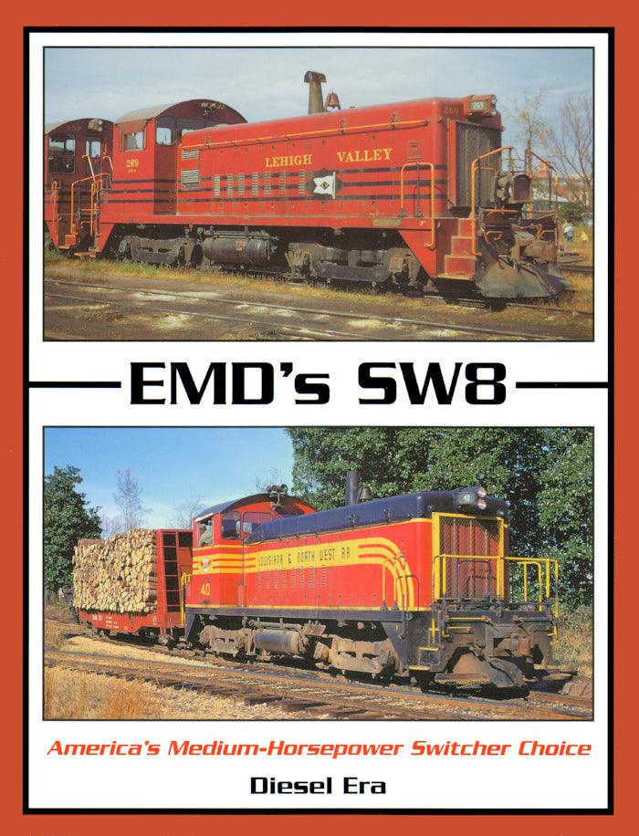 EMD's SW8 : America's Medium-Horsepower Switcher Choice