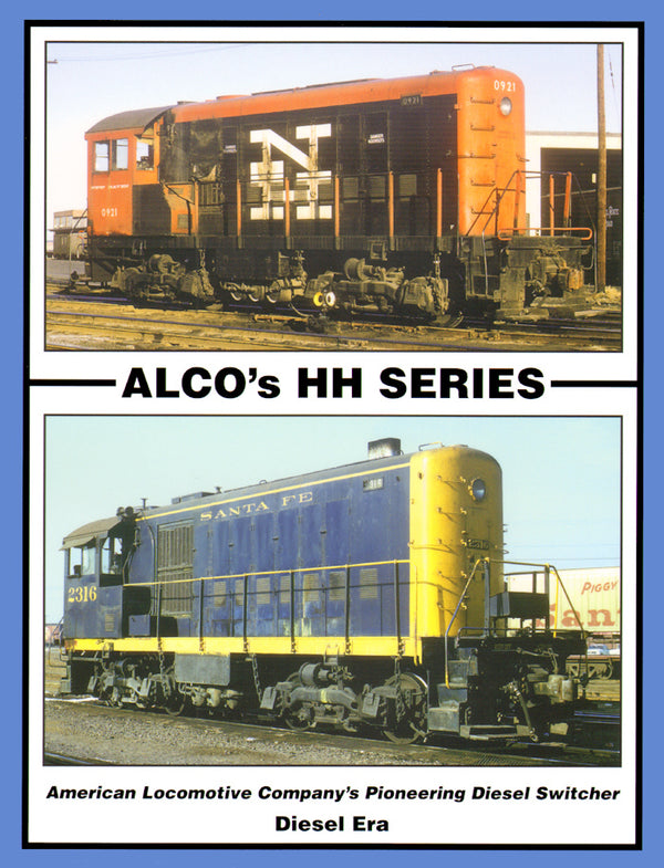 Alco's HH Series American Locomotive Company's Pioneering Diesel Switcher