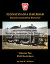 Pennsylvania Railroad Diesel Locomotive Pictorial Volume Ten: EMD Switchers