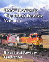 BNSF Railway, The First Decade Volume 1: Historical Review 1995-2005