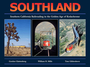 Southland: Southern California Railroading in the Golden Age of Kodachrome - Arizona Hobbies LLC