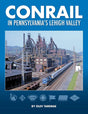 Conrail in Pennsylvania's Lehigh Valley - Arizona Hobbies LLC