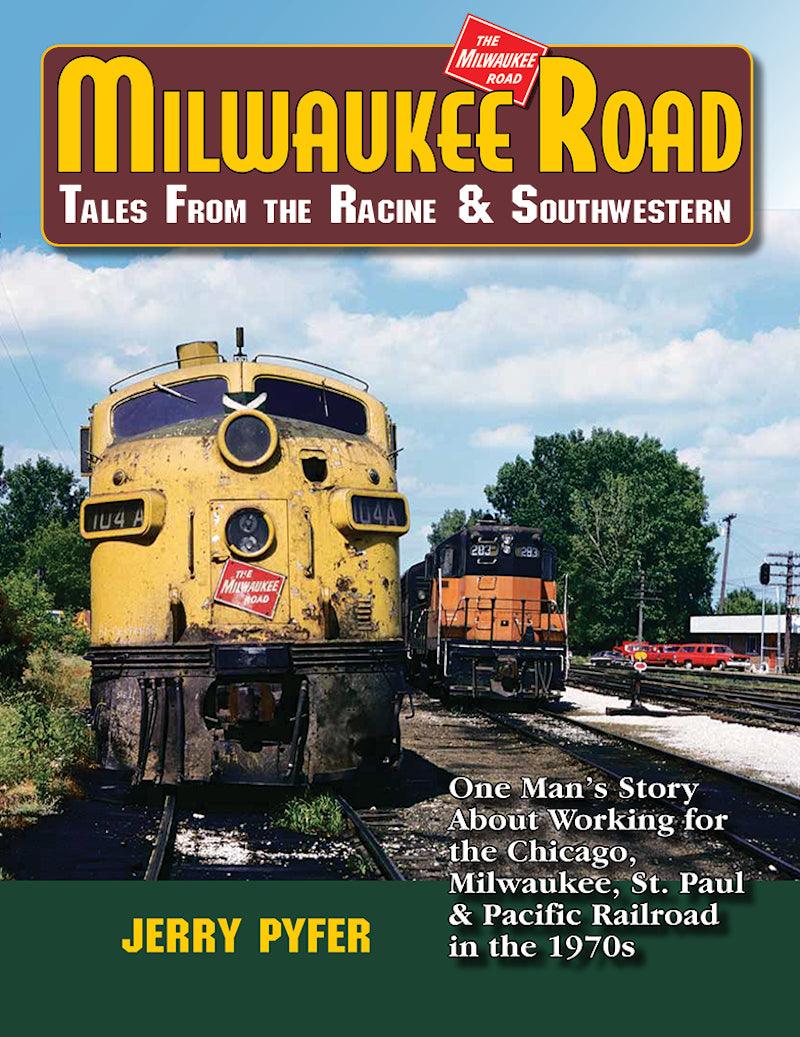 Milwaukee Road: Tales From the Racine & Southwestern - Arizona Hobbies LLC