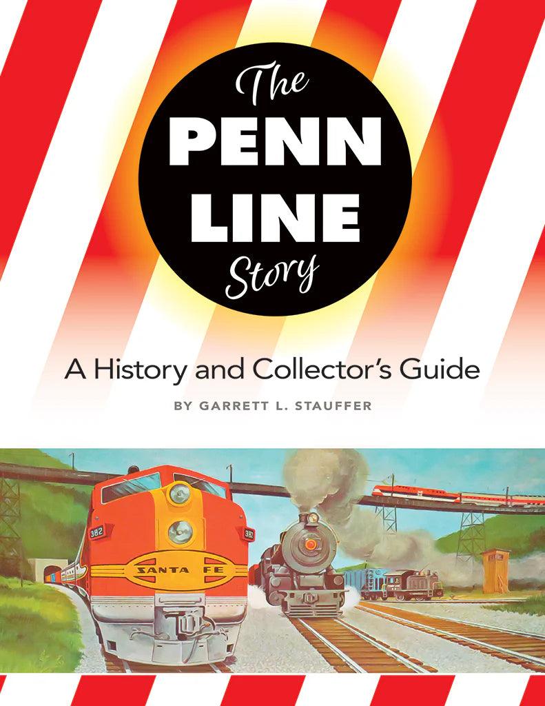 The Penn Line Story: A History and Collector's Guide - Arizona Hobbies LLC