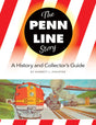 The Penn Line Story: A History and Collector's Guide - Arizona Hobbies LLC
