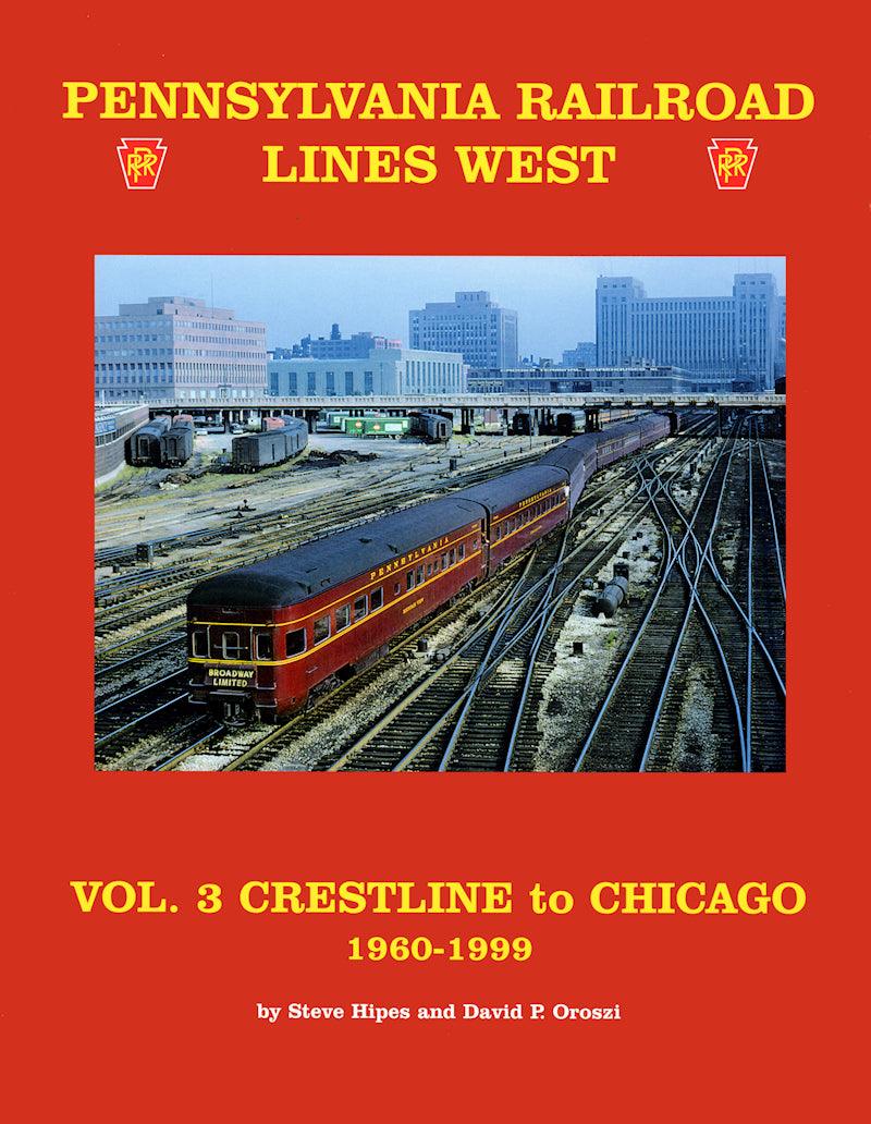 Pennsylvania Railroad Lines West Volume 3: Crestline to Chic - Arizona Hobbies LLC