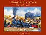 Denver & Rio Grande: The Early Years - Arizona Hobbies LLC