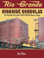 Rio Grande High-Side Gondolas: The Versatle Gons of the D&RG - Arizona Hobbies LLC