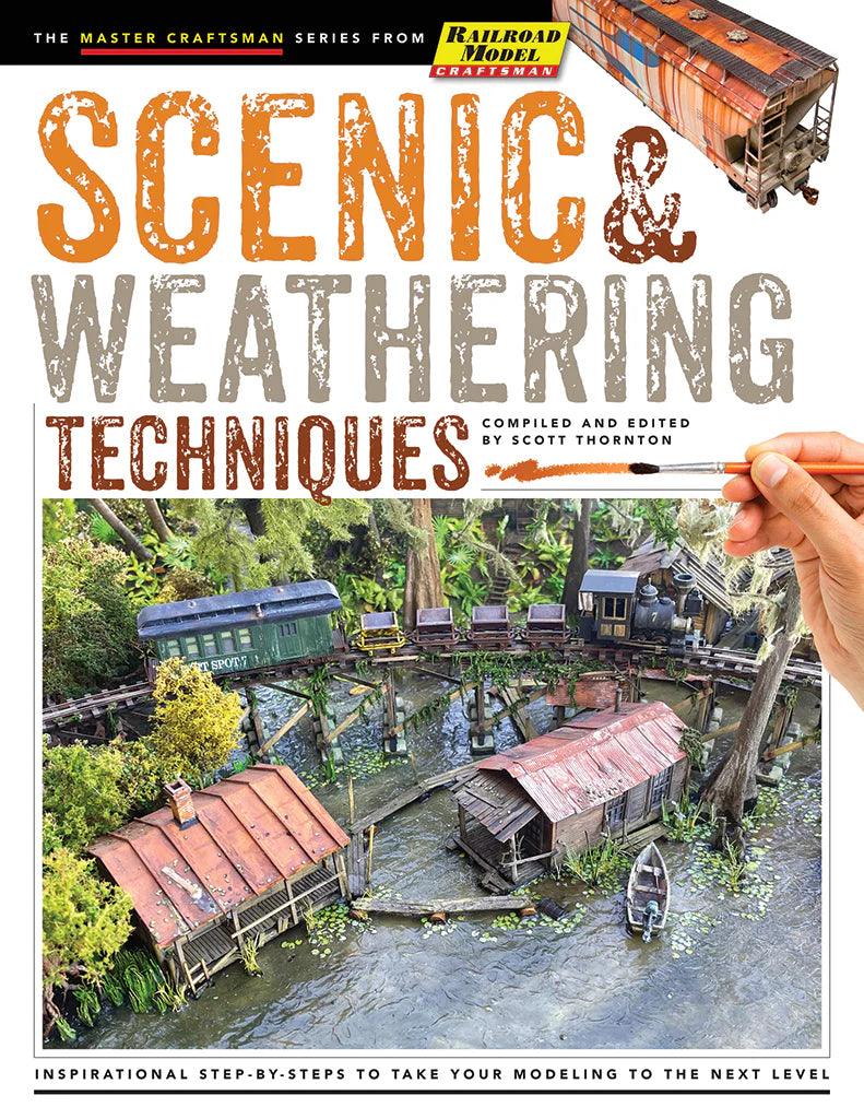 Scenic & Weathering Techniques: Creative Step-by-Steps and Modeling Imagery - Arizona Hobbies LLC