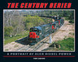 The Century Series: A Portrait of Alco Diesel Power - Arizona Hobbies LLC